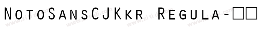 NotoSansCJKkr Regula字体转换